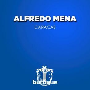 Download track Caracas Alfredo Mena