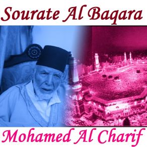 Download track Sourate Al Baqara, Pt. 2 (Hafs Muratal) Mohamed Al Charif