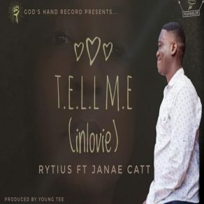 Download track T. E. L. L M. E. RytiusJanae Catt