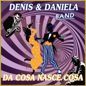 Download track Da Cosa Nasce Cosa Daniela Band