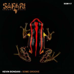 Download track Some Groove (Original Mix) Kevin Bondani