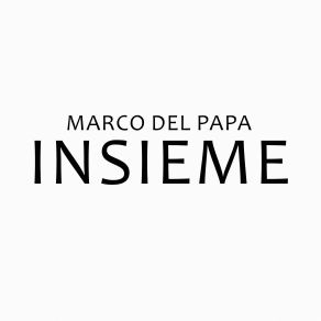 Download track Sei Tu Marco Del Papa