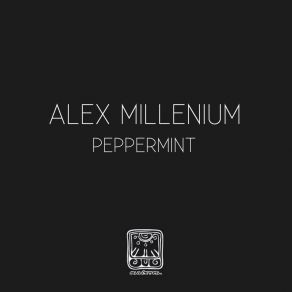 Download track Peppermint Alex Millenium