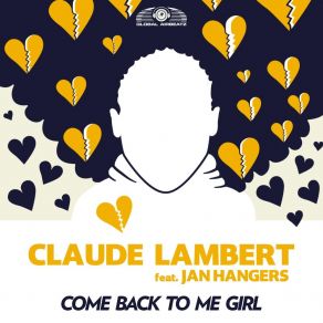 Download track Come Back To Me Girl (Unizon Radio Edit) Claude LambertJan Hangers