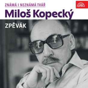 Download track Nikdy Se Nevrátí Pohádka Mládí Miloš Kopecký