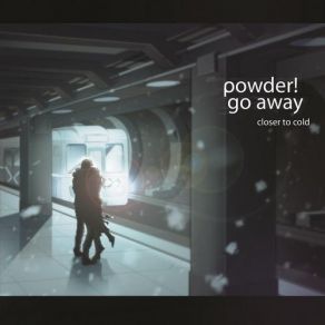 Download track Cold Hands Powder! Go Away