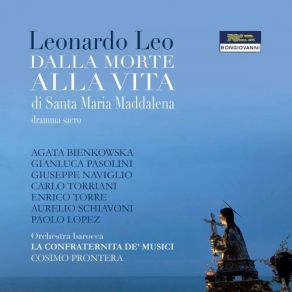 Download track Dalla Morte Alla Vita Di Santa Maria Maddalena (Excerpts): Di Tanta Cortesia [Live] Agata BienkowskaAurelio Schiavoni