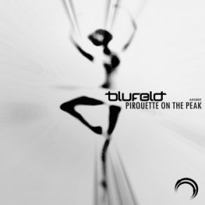 Download track Pirouette On The Peak Blufeld