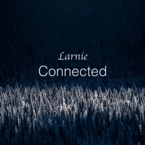 Download track Connected Larnie