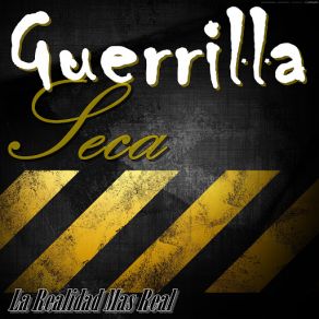 Download track La Calle Guerrilla SecaGerrilla Seca