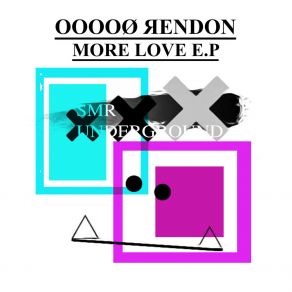 Download track More Love (Original Mix) OOOOØ ЯENDON