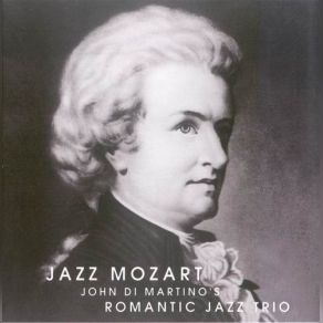 Download track Fantasy In D Minor K397 John Di Martino'S Romantic Jazz Trio