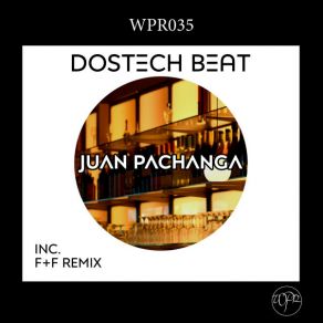 Download track Juan Pachanga (Fernando + Frias Remix) Dostech BeatFernando