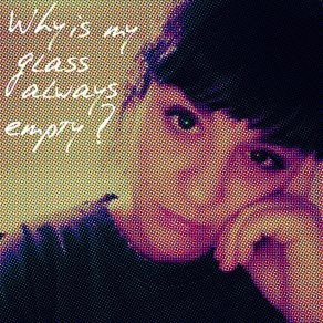 Download track Why Is My Glass Always Empty? Chip Deva