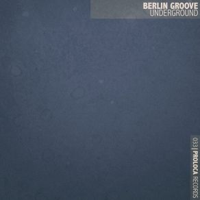 Download track Underground (Dig Deep Mix) Berlin Groove