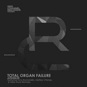 Download track Total Organ Failure (Matteo Vitanza Remix) AssemblerMatteo Vitanza