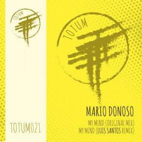 Download track My Mind (Luis Santos Remix TOTUM021B) Mario Donoso