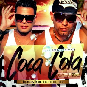 Download track Más Buena Que Una Coca Cola (Salsaton Remix) Lester & Robe