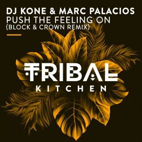 Download track Push The Feeling On (Block & Crown Radio Edit) Marc PalaciosBlock