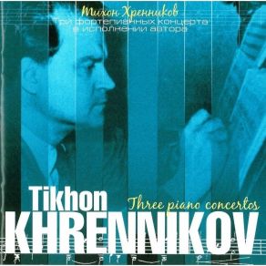 Download track Piano Concerto No. 2 - I. Introduction. Moderato Тихон Хренников