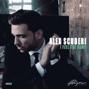 Download track I Feel The Same (Radio Mix) Alex Scuderi