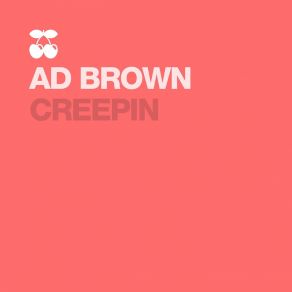 Download track Creepin Ad Brown