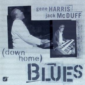 Download track Down Home Blues Jack McDuff, Gene HarrisNiki Haris