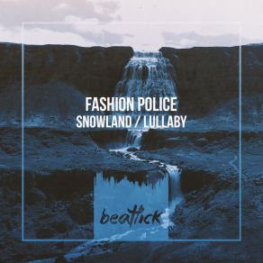 Download track Snowland Fashion Police