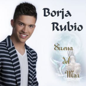 Download track Sirena Del Mar Borja Rubio