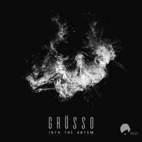 Download track Into The Abysm Grosso