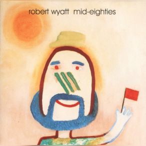 Download track Alfie And Robert Sail Off Into The Sunset Robert Wyatt