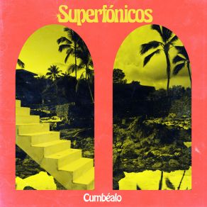 Download track Cumbéalo Superfónicos