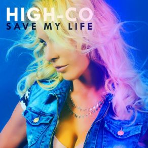 Download track Save My Life High-Co