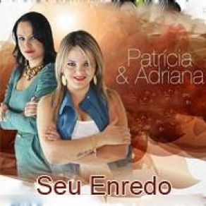 Download track Só Por Hoje Patricia, Adriana