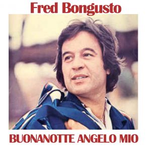 Download track Buonanotte Angelo Mio Fred Bongusto