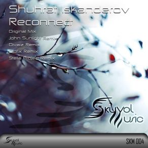 Download track Reconnect (John Sunlight Remix) Shuhrat Iskanderov