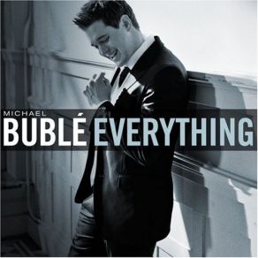 Download track Everything Michael Bublé