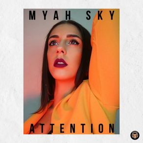 Download track Attention (Smokin' Jack Hill Remix) Myah Sky