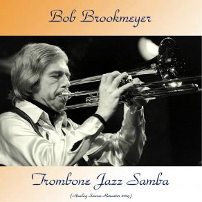 Download track Blues Bossa Nova (Remastered 2018) Bob Brookmeyer