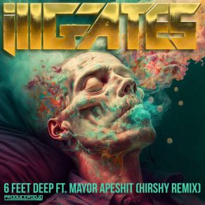 Download track 6 Feet Deep Mayor Apeshit