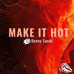 Download track Make It Hot (Guy Hollander Remix) Benny SandsGuy Hollander