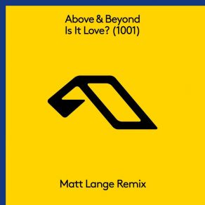 Download track Is It Love? (1001) (Matt Lange Extended Mix) Above & Beyond