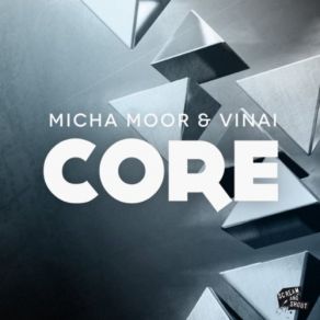 Download track Core (Radio Edit) Micha Moor, Vinai