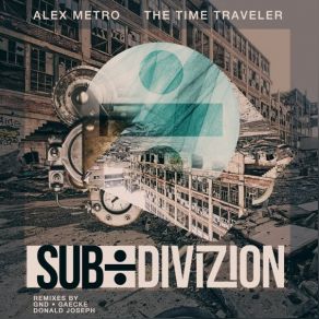 Download track The Time Traveler Alex Metro