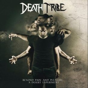 Download track Beyond Pain And Pleasure Death Tribe