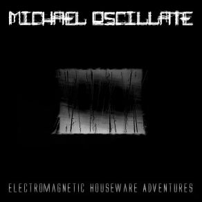 Download track Fuse Box Michael Oscillate