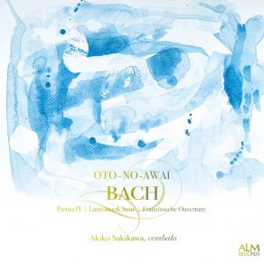 Download track Partita IV D-Dur, BWV 828: III. Courante Akiko Sakikawa