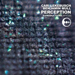 Download track Perception Cari Lekebusch, Benjamin Mull