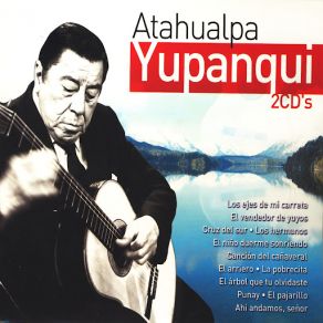 Download track Ahí Andamos, Señor Atahualpa Yupanqui