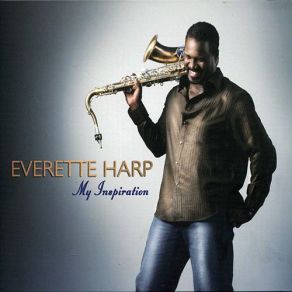 Download track All Jazzed Up (And Nowhere To Go) Everette HarpNowhere To Go